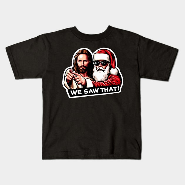 WE SAW THAT Jesus MeMe Kids T-Shirt by Plushism